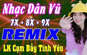 Ca Nhạc Cạm Bẫy Tình Yêu Remix